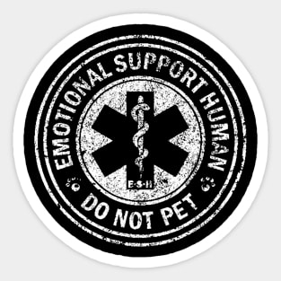 Emotional Support Human Do Not Pet Sticker